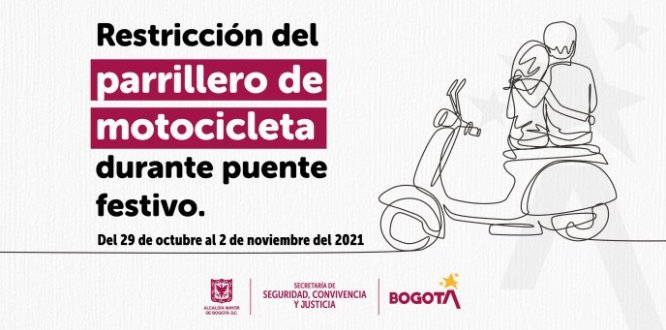 La Alcaldía Mayor de Bogotá tomó la decisión de restringir el parrillero en moto entre las 6:00 p. m. del viernes 29 de octubre y las 00:00 horas del martes 2 de noviembre.